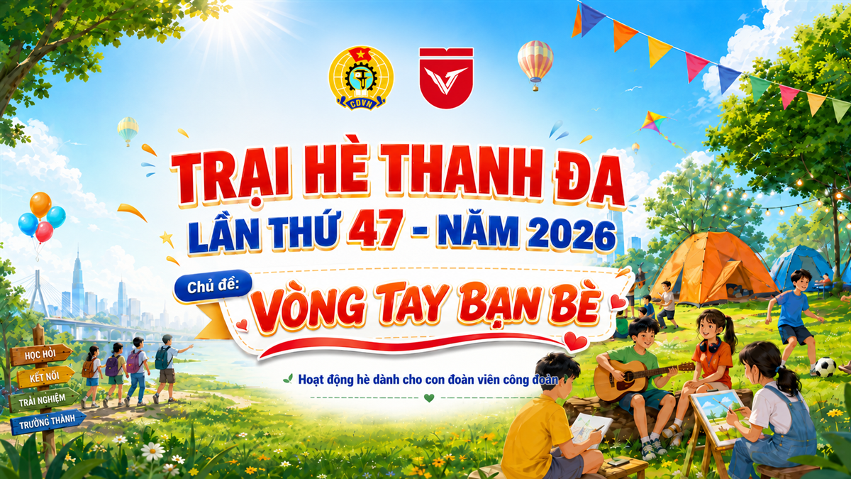 THÔNG BÁO KẾ HOẠCH TỔ CHỨC TRẠI HÈ THANH ĐA LẦN THỨ 47 NĂM 2026