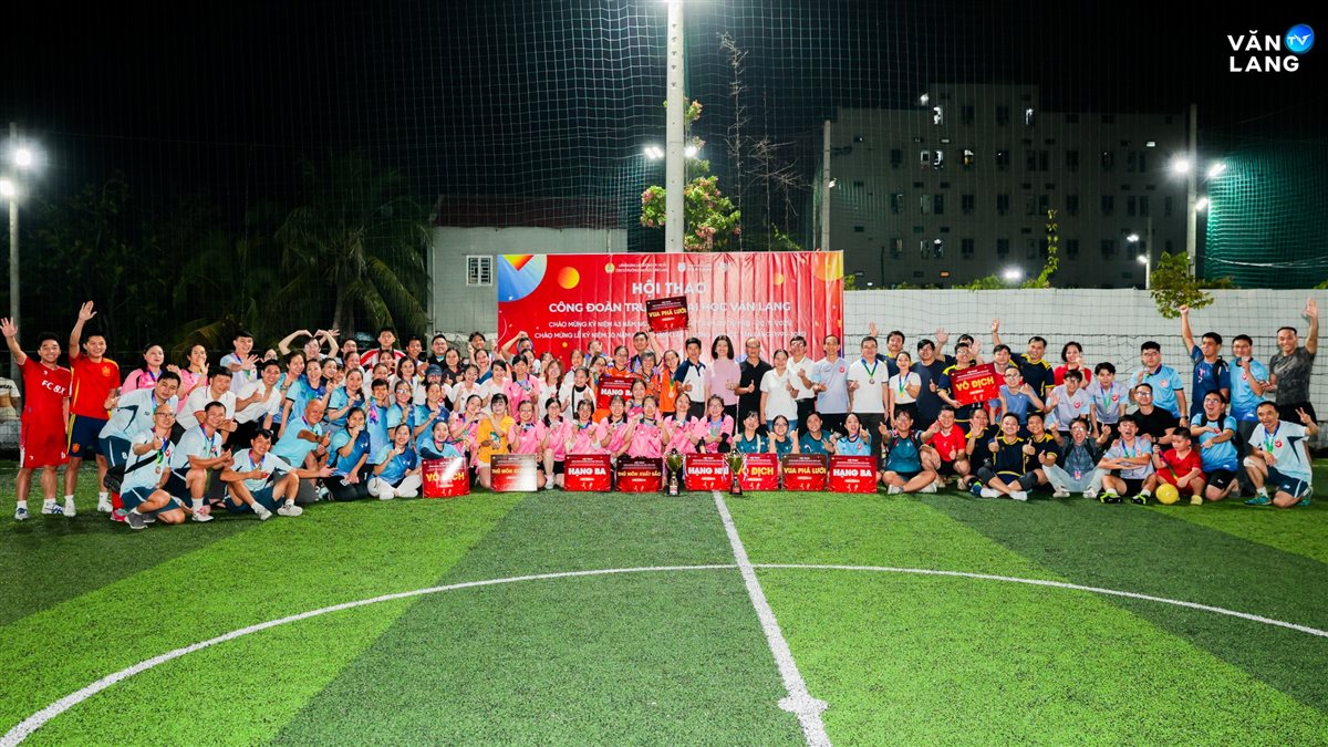 CHUNG KẾT BÓNG ĐÁ - KHÉP LẠI HỘI THAO CÔNG ĐOÀN VĂN LANG 2025: BÙNG NỔ - MÃN NHÃN - TRỌN VẸN CẢM XÚC 