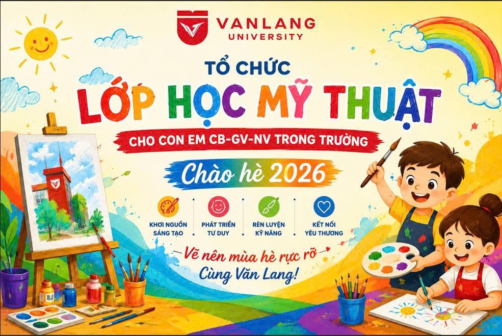 KHÓA HỌC MỸ THUẬT HÈ DÀNH CHO CON EM CÁN BỘ, GIẢNG VIÊN, NHÂN VIÊN