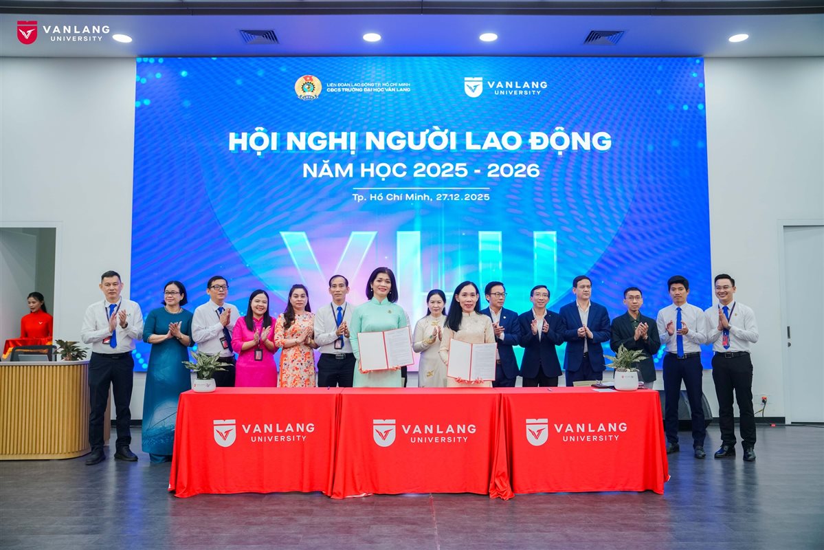 HỘI NGHỊ NGƯỜI LAO ĐỘNG TRƯỜNG ĐẠI HỌC VĂN LANG NĂM HỌC 2025 – 2026: XÂY DỰNG VĂN HÓA TỔ CHỨC TRÊN NỀN TẢNG TÔN TRỌNG CON NGƯỜI