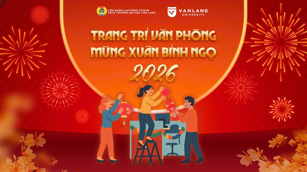 TỔ CHỨC HOẠT ĐỘNG TRANG TRÍ VĂN PHÒNG LÀM VIỆC  MỪNG XUÂN BÍNH NGỌ 2026.